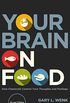 Your Brain on Food: How Chemicals Control Your Thoughts and Feelings (English Edition)