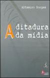 A Ditadura da Mdia