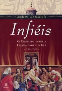 Infiis - O conflito entre a cristandade e o Isl