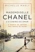 Mademoiselle Chanel e o cheiro do amor: A histria do perfume mais famoso do mundo