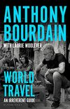 World Travel: An Irreverent Guide (English Edition)