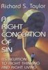 Right Conception Of Sin, A: Its Relation to Right Thinking and Right Living