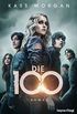 Die 100: Roman (Die 100-Serie 1) (German Edition)