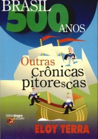 Brasil 500 Anos : Outras Crnicas Pitorescas