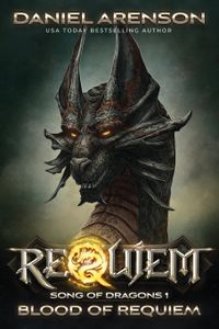 Blood of Requiem: Song of Dragons, Book 1