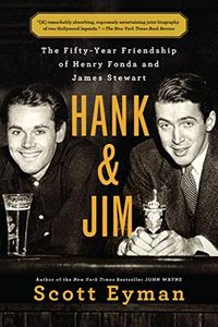 Hank and Jim: The Fifty-Year Friendship of Henry Fonda and James Stewart (English Edition)
