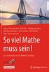 So viel Mathe muss sein!: Gut vorbereitet in ein WiMINT-Studium (German Edition)