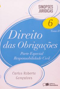 Sinopses Jurdicas. Direito Das Obrigaoes - Volume 06. Tomo II