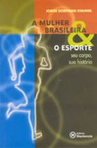 a mulher brasileira e o esporte :