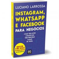 Instagram, Whatsapp e Facebook Para Negcios: