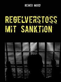 Regelversto mit Sanktion (German Edition)