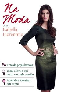 Na Moda com Isabella Fiorentino