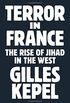 Terror in France - The Rise of Jihad in the West