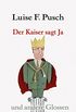 Der Kaiser sagt Ja: und andere Glossen (German Edition)