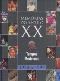 Memrias do Sculo XX (1970 a 1999)