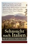 Sehnsucht nach Italien: Die 60 schnsten Italien-Gedichte (Vollstndige Ausgabe)