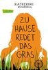 Zu Hause redet das Gras (German Edition)
