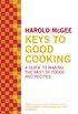 Keys to Good Cooking: A Guide to Making the Best of Foods and Recipes (English Edition)