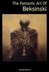 The Fantastic Art of Beksinski 