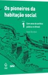 Os pioneiros da habitao social no Brasil