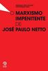 O marxismo impenitente de Jos Paulo Netto