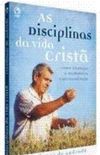 As Disciplinas da Vida Crist