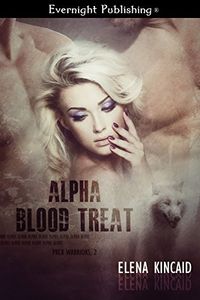 Alpha Blood Treat (Pack Warriors Book 2) (English Edition)