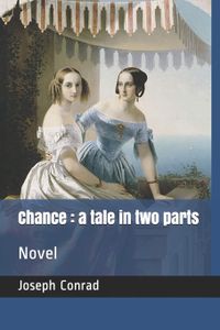 Chance: A Tale in Two Parts: Novel