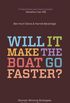 Will It Make the Boat Go Faster?