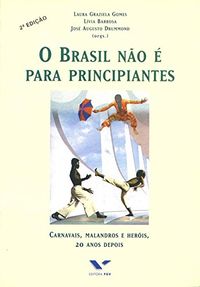 O Brasil no  Para Principiantes. Carnavais, Malandros e Heris, 20 Anos Depois