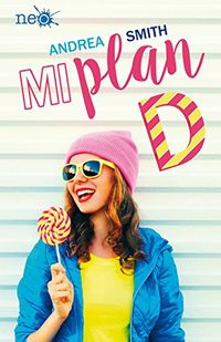 Mi plan D (Spanish Edition)