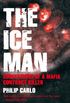 The Ice Man: Confessions of a Mafia Contract Killer (English Edition)