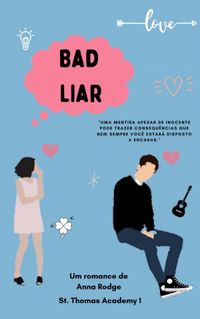 Bad Liar (St. Thomas Academy Livro 1)