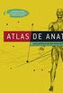 Atlas de anatomia: Para profissionais das reas de esttica e cosmetologia
