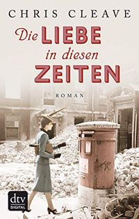 Die Liebe in diesen Zeiten: Roman (German Edition)