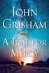 A Time for Mercy (Jake Brigance Book 3) (English Edition)