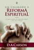 Um Chamado  Reforma Espiritual