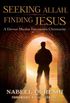 Seeking Allah, finding Jesus