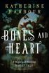 Bones and Heart
