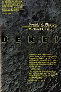 Deke! U.S. Manned Space: From Mercury To the Shuttle (English Edition)