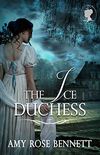 The Ice Duchess: Scandalous Regency Widows, Book 2 (English Edition)