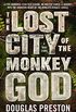 The Lost City of the Monkey God (English Edition)
