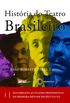 Histria do teatro brasileiro I: Das origens ao teatro profissional da primeira metade do sculo XX