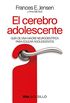 El cerebro adolescente: Gua de una madre neurocientfica para educar adolescentes (NO FICCIN) (Spanish Edition)
