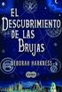 El descubrimiento de las brujas (El descubrimiento de las brujas 1) (Spanish Edition)