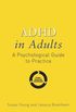 ADHD in Adults: A Psychological Guide to Practice