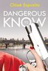 Dangerous To Know