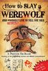 How to Slay a Werewolf: Professor Van Helsing