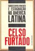 Subdesenvolvimento e Estagnao na Amrica Latina