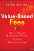 Value-Based Fees: How to Charge What You
